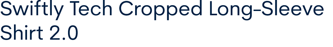 Swiftly Tech Cropped Long Sleeve Shirt 2.0 