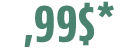,99$*