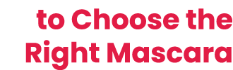 to Choose the Right Mascara 